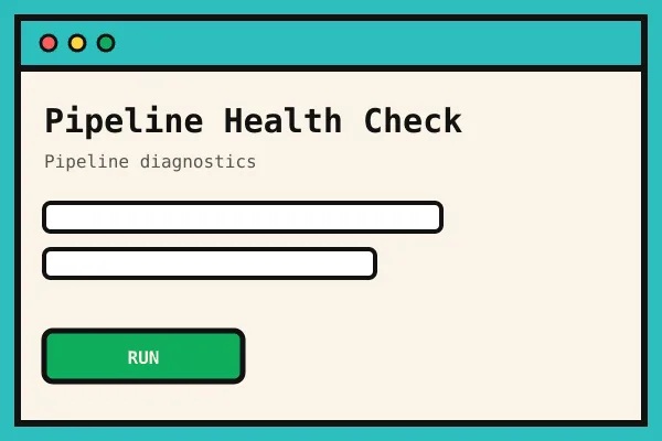 Pipeline Health Check